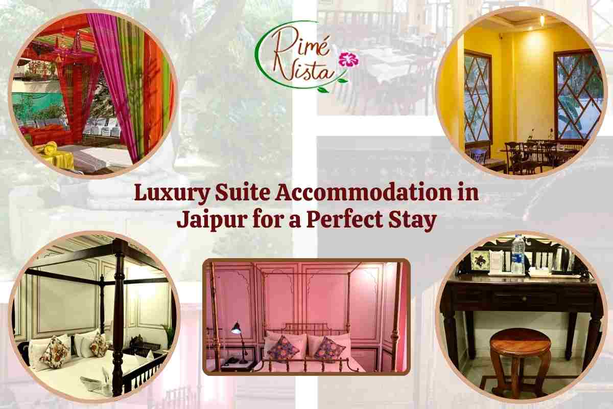 Luxury Suite Accommodation in Jaipur for a Perfect Stay