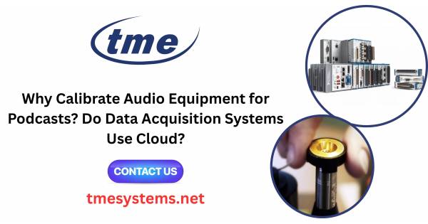 Calibrate Audio Equipment | Data Acquisition Singapore - TME Systems
