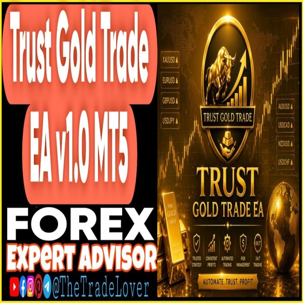 Trust Gold Trade EA v1.0 MT5 (Works on Build 5836) | Forex Robot | MT5 Expert Advisor - The Trade Lovers